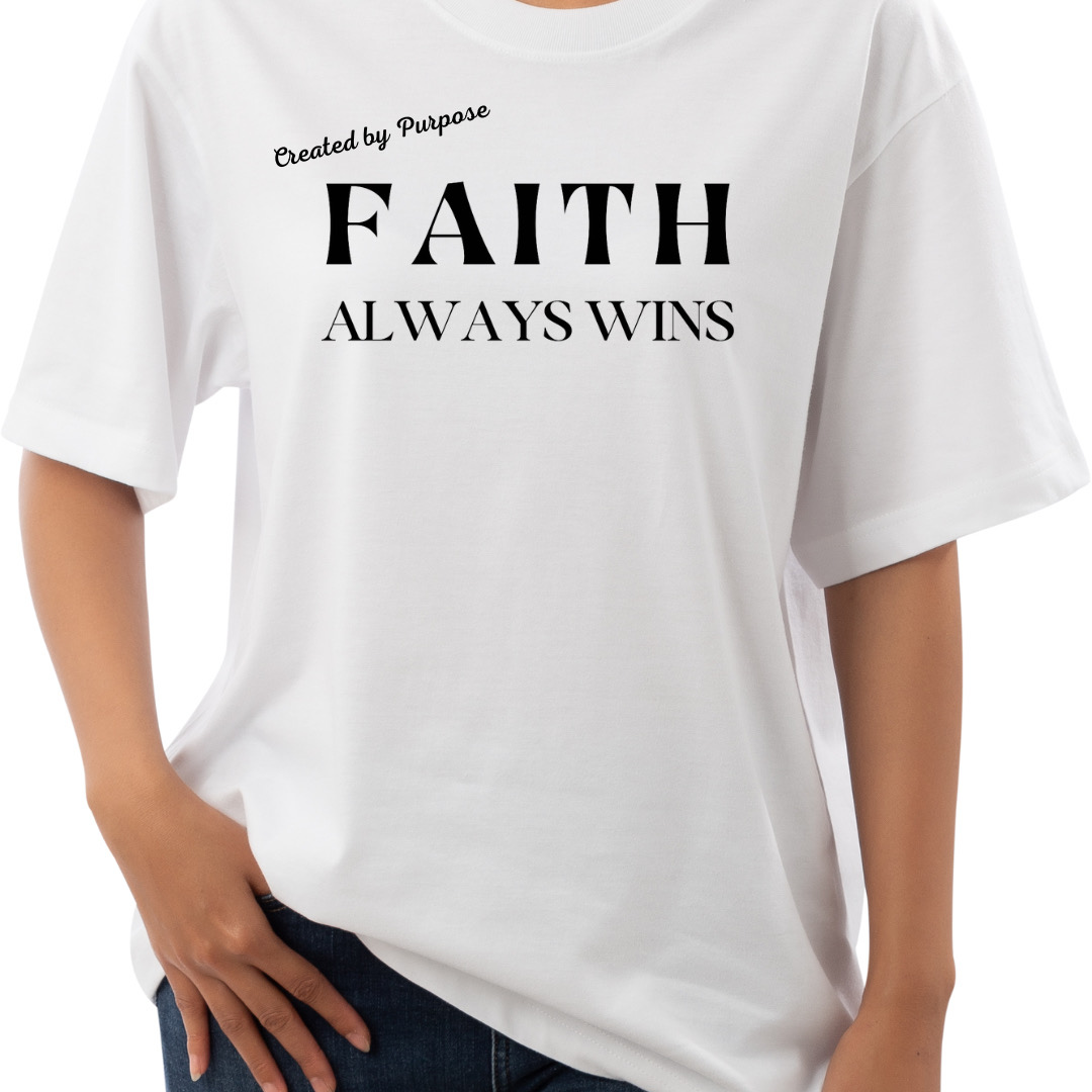 Faith Always Wins Tee